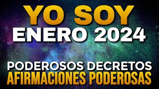 🌟 YO SOY ENERO 2024  PODEROSAS Afirmaciones y POTENTES Decretos del Mes  Metas y Objetivos 2024💥 [upl. by Ahsasal]