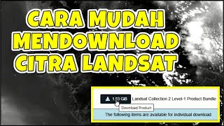 Cara Mudah Mendownload Citra Satelit Landsat 7 dan Landsat 8 dan Citra Lainnya [upl. by Frayne]