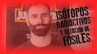 Isótopos radiactivos y datación de fósiles [upl. by Fiore]