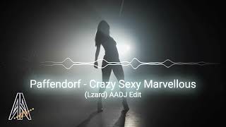 Paffendorf  Crazy Sexy Marvellous Lzard AADJ Edit [upl. by Artiek]