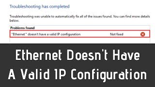 Fix Ethernet Doesnt Have A Valid IP Configuration In Windows 1087 [upl. by Obediah]