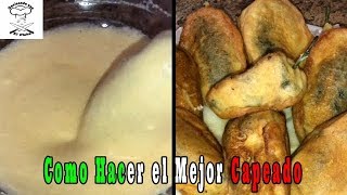 Como Hacer el Mejor Capeado para tus Chiles Rellenos [upl. by Suiramed]