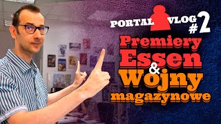 Portal Vlog 2  Premiery Essen amp Wojny magazynowe [upl. by Sheridan]