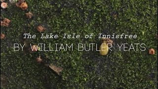 quotThe Lake Isle of Innisfreequot by William Butler Yeats Read by Tom Obedlam [upl. by Douglass675]