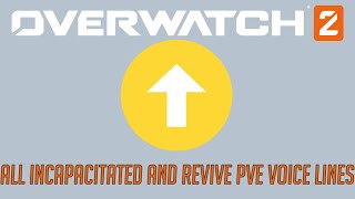 Overwatch 2  All PvE Incapacitated and Revive Voice Lines [upl. by Annor]