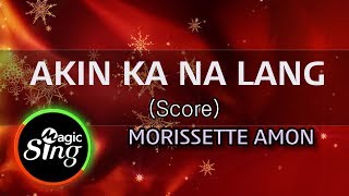 MAGICSING Karaoke Morissette  Akin Ka Na Lang karaoke ver  Tagalog [upl. by Odranar257]