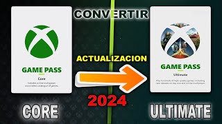 COMO CONVERTIR XBOX GAME PASS CORE EN XBOX GAME PASS ULTIMATE  GUIA ACTUALIZADA 2024 [upl. by Onairot]