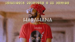 Hadahana smokio  slower and reverb  💫 [upl. by Noyk]