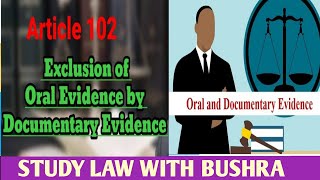 Article 102 Of QSO 1984 I Exclusion of Oral By Documentary Evidence I LAW GAT 2023 [upl. by Almena]