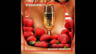 Stachursky  Szampan I Truskawki 432 Hz [upl. by Ztirf]