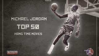 MICHAEL JORDAN TOP 50 HANG TIME [upl. by Thar948]