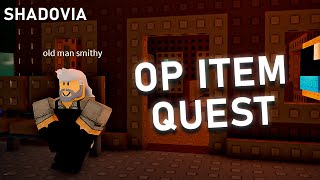 THIS QUEST GIVES A BROKEN ITEM  Shadovia [upl. by Joseph]