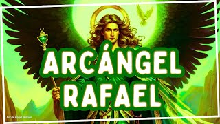 ARCÁNGEL RAFAEL Sanación Instantánea Cualquier Enfermedad RAYO VERDE de Curación [upl. by Ltihcox]