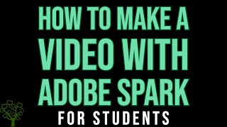 How to Make a Video with Adobe Spark for Students [upl. by Elana]