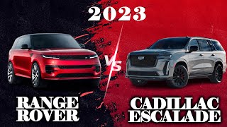 2023 Cadillac Escalade vs 2023 Range Rover  Which is BETTER [upl. by Grissom]