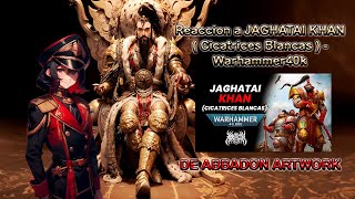 REACCION A JAGHATAI KHAN Cicatrices Blancas  Warhammer40k Original Song  Lord Abbadon Suno IA [upl. by Llennor]