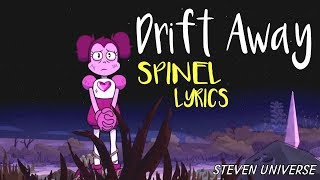 【ＤＲＩＦＴ ＡＷＡＹ】Lyrics by Spinel Steven Universe [upl. by Dlorej816]