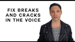 How To Fix Breaks and Cracks in The Voice [upl. by Karlise652]