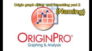 Origin Graph Editing and formatting part 2 ie naming [upl. by Purvis]