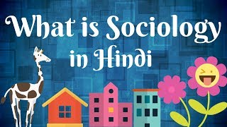 What is Sociology in Hindi  Sociology in hindi [upl. by Lertnom857]