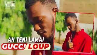 Gucci Loup  An teni lamai Son Officiel [upl. by Sidnal686]