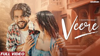 VEERE Official Video Chandra Brar x MixSingh  New Punjabi Songs 2023 [upl. by Hasila]