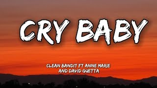 Clean Bandit AnneMarie David Guetta – quotCry Babyquot official lyrics [upl. by Oicinoid]