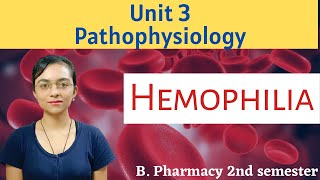 Hemophilia disorder  Hematological disease  Pathophysiology  Unit 3  B pharmacy 2nd semester [upl. by Eihs114]