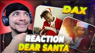 MAAN THIS IS SOO DOPE Dax  Dear Santa LIVE REACTION [upl. by Bounds]