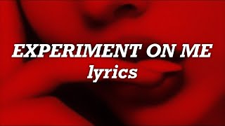 Halsey  Experiment On Me Lyrics [upl. by Cesaro431]