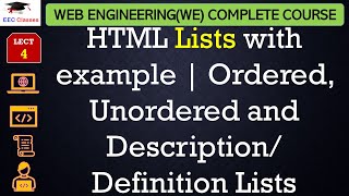 L4 HTML Lists with example  Ordered Unordered and Description Definition Lists  Web Engineering [upl. by Yednarb]