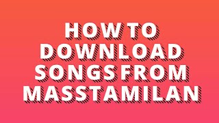 How to download songs from Masstamilan [upl. by Attenweiler]