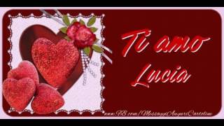 Ti amo Lucia [upl. by Milstone503]