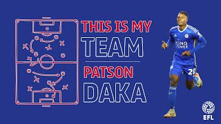 🤤 THAT ATTACK  This Is My Team with Leicester City star Patson Daka [upl. by Woolcott]