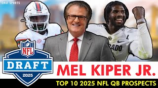 Mel Kiper Jr’s TOP 10 QB Prospects In The 2025 NFL Draft Ft Cam Ward Shedeur Sanders Quinn Ewers [upl. by Nyrhtak]