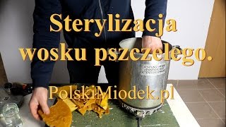 STERYLIZACJA WOSKU PSZCZELEGO 41 PolskiMiodek [upl. by Cirnek]