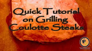 How to Grill Coulotte Steaks [upl. by Schwab693]