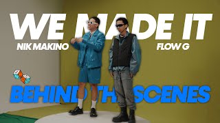 WE MADE IT  Nik Makino x Flow G BEHIND THE SCENES [upl. by Cecelia]