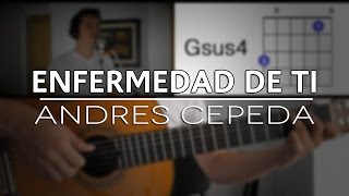 Enfermedad De Ti Andres Cepeda  Tutorial Cover  Acordes Mauro Martinez [upl. by Anasiul]