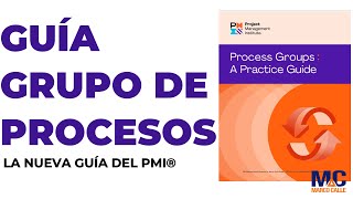 Guía de Grupos de Procesos  La nueva Guía del PMI® [upl. by Jodee869]