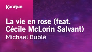 La vie en rose feat Cécile McLorin Salvant  Michael Bublé  Karaoke Version  KaraFun [upl. by Aiyot852]