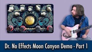 Dr No Effects Moon Canyon Demo  Part 1 [upl. by Perry]