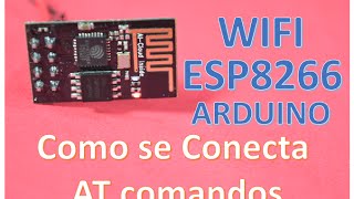 ✅ WIFI Modulo ESP8266 Conectarse y enviar datos por Internet ❗Comandos AT❗ [upl. by Nyrret448]