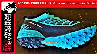 SCARPA RIBELLE RUN Zapatilla mountain running Volar largo y seguro por la alta montaña técnica [upl. by Ricarda]