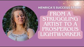 From Struggling Musician to Prosperous Lightworker with Henrica [upl. by Arrehs]