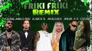 FRIKI FRIKI Remix Anuel AA X Maluma X Feid X Karol g X Ozuna X Young Miko audio oficial [upl. by Ellenahs]