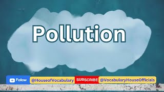 How to Pronounce POLLUTION  British Accent Learning vocabularyhouseofficials pronunciation [upl. by Yaakov441]