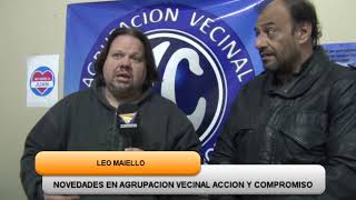 LEO MAIELLO  NOVEDADES EN AGRUPACION VECINAL ACCION Y COMPROMISO [upl. by Anastasia186]