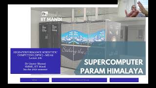 HPSC 2024  Lecture 24  part 2  Introduction to Param Himalaya Supercomputer at IIT Mandi [upl. by Noned]