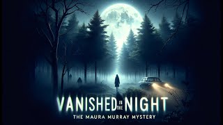 Vanished in the Night The Maura Murray Mystery [upl. by Ycram]